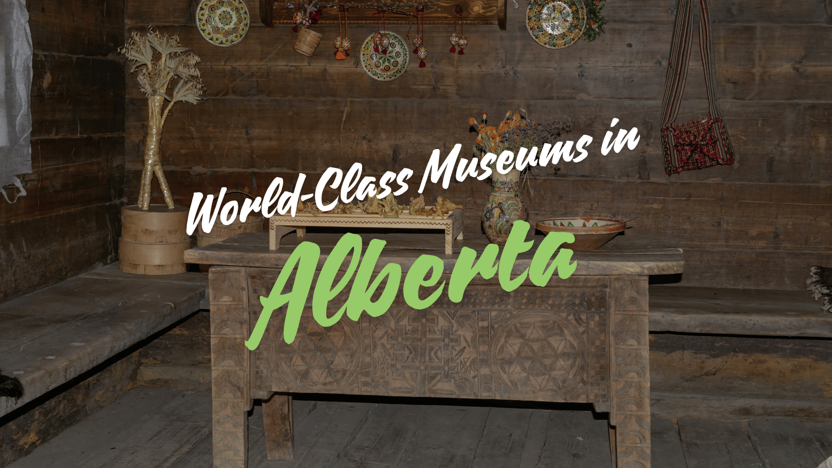 world-class-museums-in-alberta-gozeeit